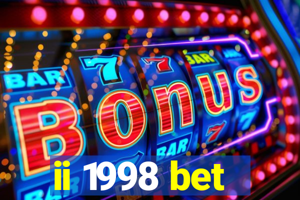ii 1998 bet